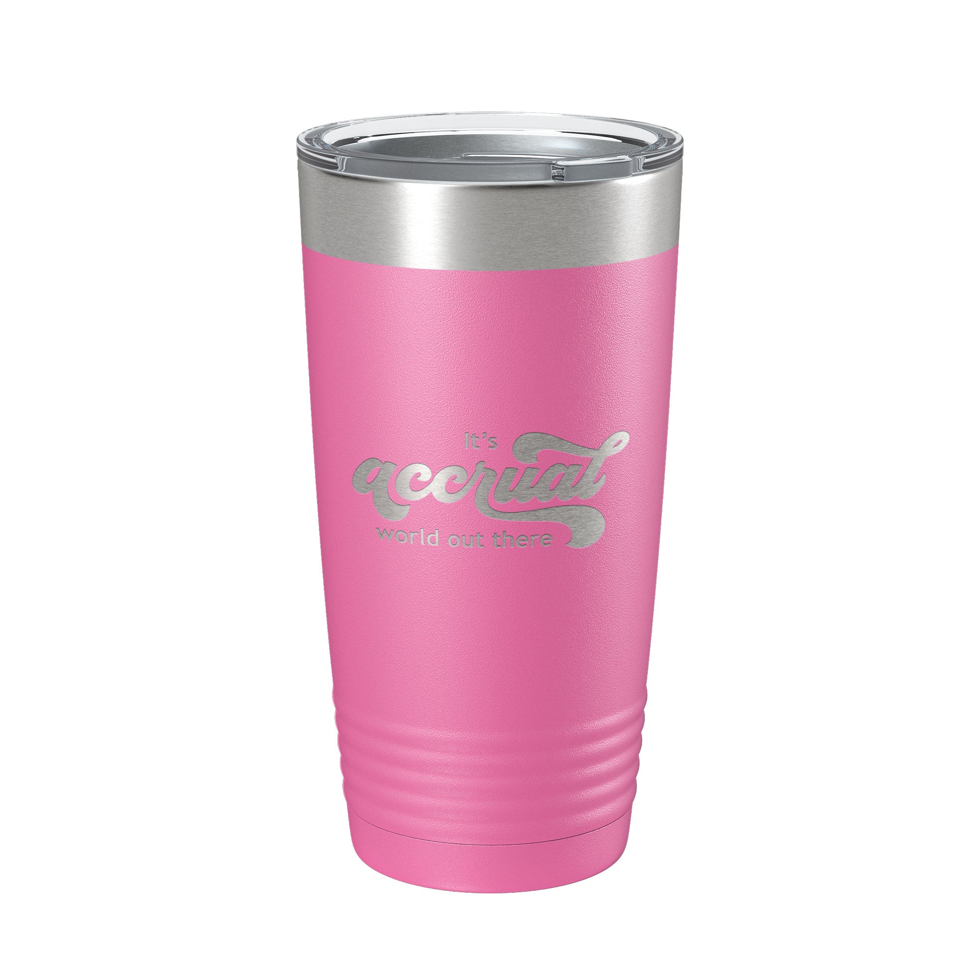 It's Accrual World Out There Tumbler Funny Travel Mug For CPA Tax Accountant Bookkeeper Gift Insulated Laser Engraved Coffee Cup A Cruel 20 oz